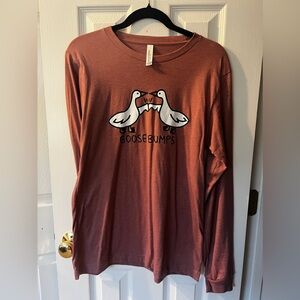 Punny Long sleeve “Goose Bumps”